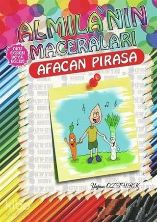  Afacan Pırasa Almilanın Maceraları | Yağmur Öztürk  | Kitap Otağı Yayınevi | 9786058105539 | 