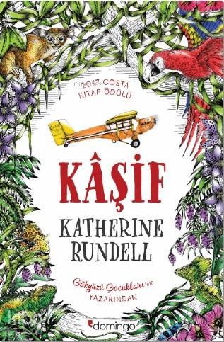  Kaşif | Duygu Dalgakıran | Algan Sezgintüredi | Katherine Rundell | Betül Güzhan | Domingo Yayınevi | 9786051981079 | 