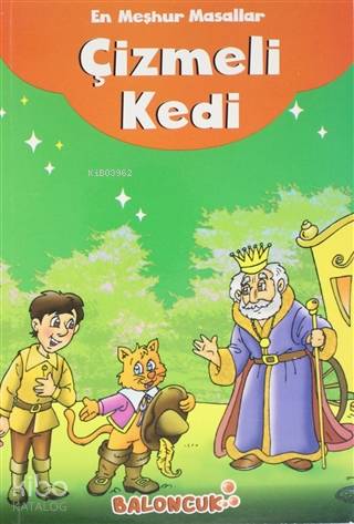  En Meşhur Masallar Çizmeli Kedi | En Meşhur Masallar Çizmeli Kedi | Kolektif | Abdullah Karaca | Fatıma Gülbahar Karaca | Hatice Nurbanu Karaca | Muhammed T Karaca | Baloncuk | 9786257944069 