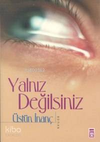 Yalnız Değilsiniz | Üstün İnanç | Timaş Yayınları | 9799753627305 | 