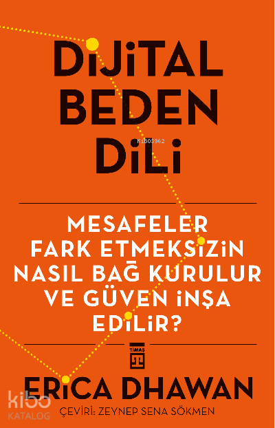  Dijital Beden Dili | Dijital Beden Dili | Erica Dwahan | Zeynep Sena Sökmen | Timaş Yayınları | 9786050843804 