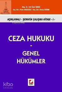  Ceza Hukuku Genel Hükümler Açıklamalı Şematik Çalışma Kitabı 1 | Ceza Hukuku Genel Hükümler Açıklamalı Şematik Çalışma Kitabı 1 | Koray Doğan | Veli Özer Özbek | Pınar Bacaksız | Veli Özer ÖzbekPınar BacaksızKoray Doğan | Seçkin Yayıncılık | 9789750202285 