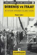  Direniş ve İtaat | Direniş ve İtaat | Ruşen Çakır | Metis Yayıncılık | 9789753422956 