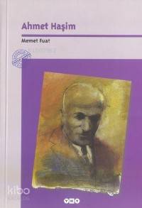  Ahmet Haşim | Ahmet Haşim | Memet Fuat | Yapı Kredi Yayınları ( YKY ) | 9789750801860 