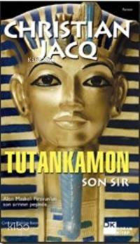  Tutankamon Son Sır | Tutankamon Son Sır | Christian Jacq | Haldun Bayri | Doğan Kitap | 9789759919856 