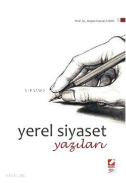  Yerel Siyaset Yazıları | Yerel Siyaset Yazıları | Ahmet Hamdi Aydın | Seçkin Yayıncılık | 9789750211881 