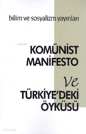  Komünist Manifesto ve Türkiyedeki Öyküsü | Kolektif | Bilim ve Sosyalizm Yayınları | 9789758589067 | 