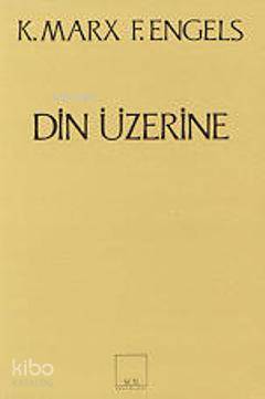  Din Üzerine | Din Üzerine | Friedrich Engels | Karl Marx | Friedrich EngelsKarl Marx | Sol Yayınları | 9789757399490 