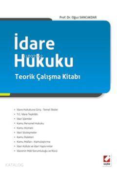  İdare Hukuku Teorik Çalışma Kitabı | İdare Hukuku Teorik Çalışma Kitabı | Oğuz Sancakdar | Seçkin Yayıncılık | 9789750216732 