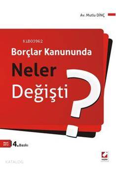  Borçlar Kanununda Neler Değişti | Borçlar Kanununda Neler Değişti | Mutlu Dinç | Seçkin Yayıncılık | 9789750218835 