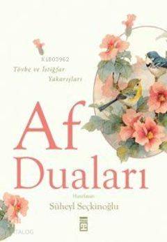  Af Duaları | Süheyl Seçkinoğlu | Timaş Yayınları | 9786050803204 
