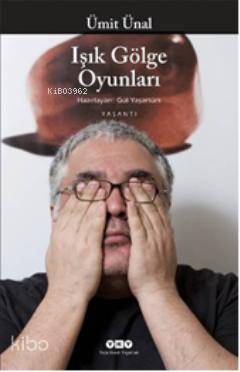  Işık Gölge Oyunları | Işık Gölge Oyunları | Ümit Ünal | Gül Yaşartürk | Yapı Kredi Yayınları ( YKY ) | 9789750823145 