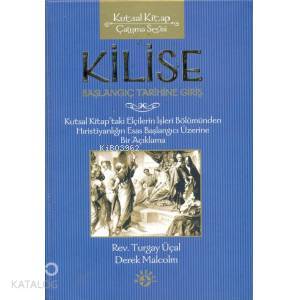  Kilise Başlangıç Tarihine Giriş | Derek Malcolm | Turgay Üçal | Haberci Basın Yayın | 9789758820313 | 