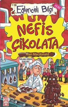  Nefis Çikolata | Alan Macdonald | Timaş Yayınları | 9786050807660 | 