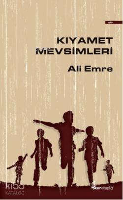  Kıyamet Mevsimleri | Ali Emre | Okur Kitaplığı Yayınları | 9786054494934 | 