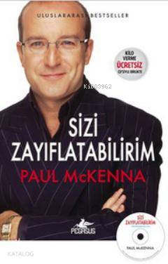  Sizi Zayıflatabilirim | Paul Mckenna | Sibel Demirel | İbrahim Şener | Pegasus Yayıncılık | 9786053430872 | 