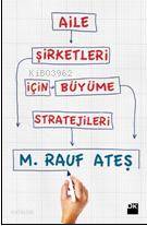  Aile Şirketleri İçin Büyüme Stratejileri | M Rauf Ateş | Doğan Kitap | 9786050917819 | 