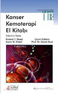  Kanser Kemoterapi El Kitabı | Kanser Kemoterapi El Kitabı | Haluk Onat | Nobel Tıp Kitabevi | 9786056352409 
