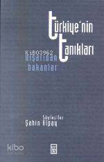  Türkiyenin Tanıkları Dışarıdan Bakanlar | Şahin Alpay | Timaş Yayınları | 9789753626606 | 