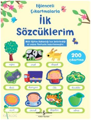  Eğlenceli Çıkartmalarla İlk Sözcüklerim | Eğlenceli Çıkartmalarla İlk Sözcüklerim | Felicity Brooks | Sevgi Atlıhan | Türkiye İş Bankası Kültür Yayınları | 9786053609384 