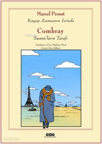  Combray Swanların Tarafı Kayıp Zamanın İzinde | Combray Swanların Tarafı Kayıp Zamanın İzinde | Marcel Proust | Yapı Kredi Yayınları ( YKY ) | 9789750829048 