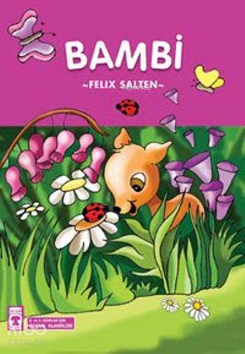  Bambi 8+ Yaş | Felix Salten | Nefise Atçakarlar | Timaş Çocuk | 9789752630666 | 