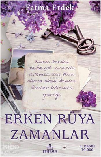  Erken Rüya Zamanlar | Fatma Erdek | Nilüfer Savaşer Nişli | Ephesus Yayınları | 9786055358686 | 