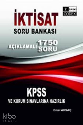 KPSS İktisat Soru Bankası; Codex Konu Anlatımı ve Açıklamalı Sorular Serisi (Q-Set)