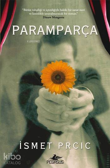  Paramparça | Dilara Anıl Özgen | Meral Gök | İsmet Prcic | Büşra Karaduman Aktuna | Pegasus Yayıncılık | 9786053435389 | 