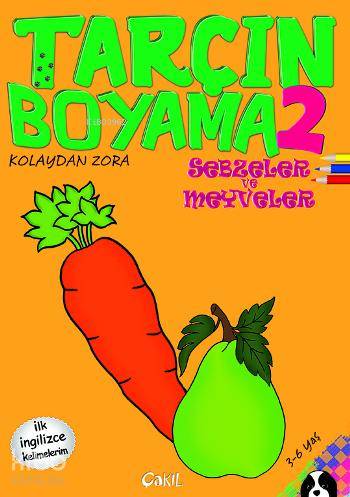  Tarçın Boyama 2 Sebzeler ve Meyveler | Fevziye Balcı | Çakıl Yayınları | 9786059864060 | 