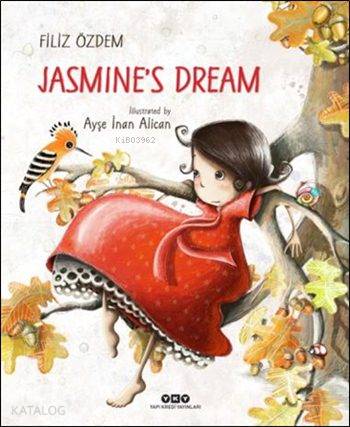  Jasmines Dream (Ciltli) | Jasmines Dream (Ciltli) | Filiz Özdem | Şeyda Öztürk | Ayşe İnan Alican | Merete Çakmak | Yapı Kredi Yayınları ( YKY ) | 9789750832499 