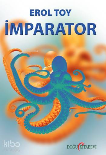  İmparator | İmparator | Erol Toy | İbrahim Horuz | Doğu Kitabevi | 9786059093385 