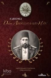  Dedem Abdülhamid Han (Ciltli) | Dedem Abdülhamid Han (Ciltli) | Abdülhamid Kayıhan Osmanoğlu | Yediveren Yayınları | 9786059780520 