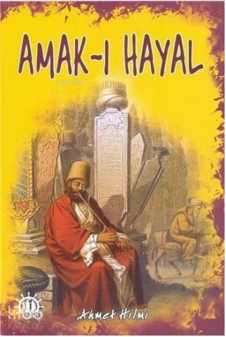  Amakı Hayal | Şehbenderzâde Filibeli Ahmed Hilmi | Yason Yayınları | 9786059317290 | 