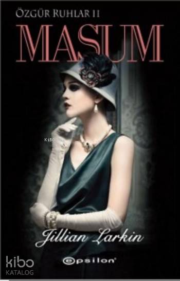  Özgür Ruhlar II Masum | Özgür Ruhlar II Masum | Jillian Larkin | Eren Abaka | Tuğba Kaya | Epsilon Yayınevi | 9786051732121 