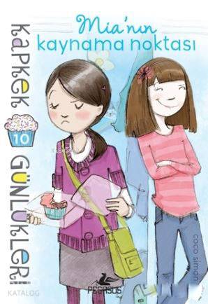  Kapkek Günlükleri 10 Mianın Kaynama Noktası | Duygu Bolut | Pervin Salman | Coco Simon | Pegasus Yayıncılık | 9786052990995 | 