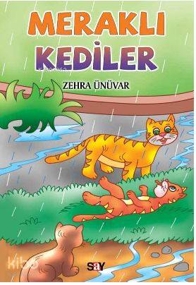  Meraklı Kediler | Meraklı Kediler | Zehra Ünüvar | Elif Ekiztepe | Say Yayınları | 9786050201864 