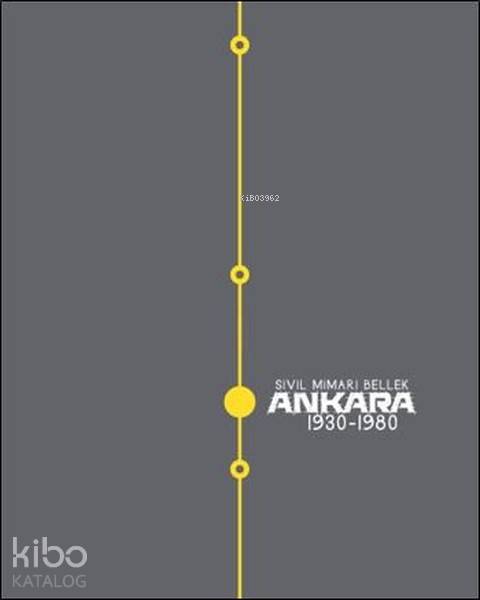  Sivil Mimari Bellek Ankara 1930 1980 | Kolektif | Vekam Yayınları | 9786059388078 | 
