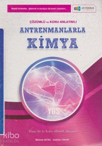 Antrenmanlarla YGS Kimya Çözümlü ve Konu Anlatımlı