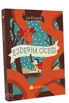  Ejderha Çiçeği | Işıl Erverdi | Sena Yıldız | Kumdan Kale Yayınları | 9786059267168 | 