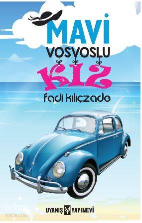  Mavi Vosvoslu Kız | Fadi Kılıçzade | Çağrı Doğan | Uyanış Yayınevi | 9786059069533 | 