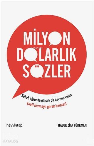 Milyon Dolarlık Sözler | Milyon Dolarlık Sözler | Haluk Ziya Türkmen | Hayy Kitap | 9786052214275 