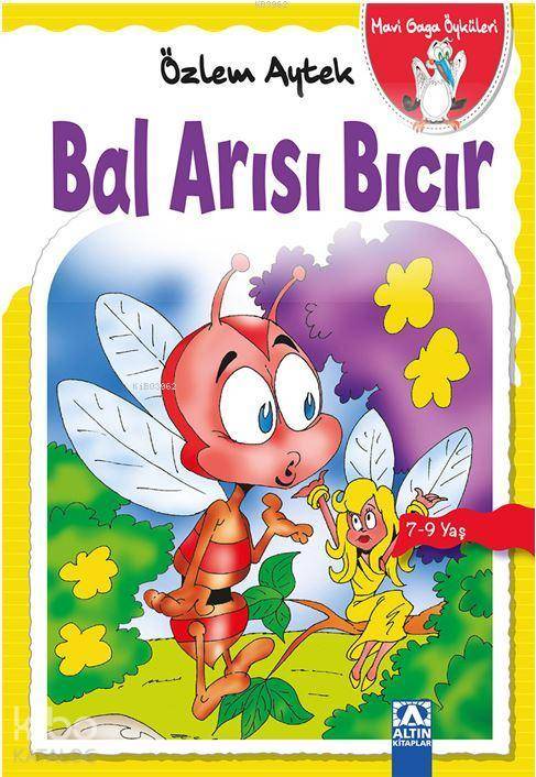  Bal Arısı Bıcır Mavi Gaga Öyküler | Özlem Aytek | Altın Kitaplar | 9789752123953 | 