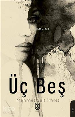  Üç Beş | Mehmet Sait İmret | Yason Yayınları | 9786059481250 | 