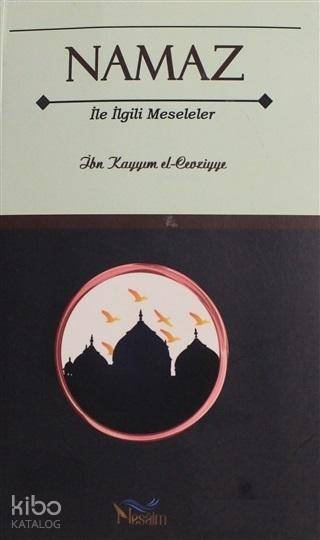  Namaz ile İlgili Meseleler | İbni Kayyım El Cevziyye | Mustafa Özenli | Emre Altıntaş | Nesaim Yayınları | 2770000030410 | 