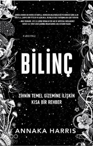  Bilinç Zihin Temel Gizemine İlişkin Kısa Bir Rehber | Pınar Savaş | Birol Gündoğdu | Annaka Harris | Butik Yayıncılık | 9786059397902 | 