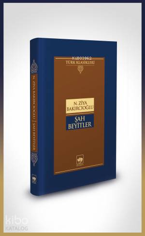  Şah Beyitler | N Ziya Bakırcıoğlu | Ötüken Neşriyat | 9786051559858 | 
