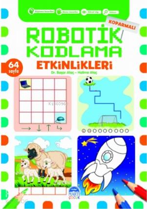  Koparmalı Robotik Kodlama Etkinlikleri 2 | Koparmalı Robotik Kodlama Etkinlikleri 2 | Ali Özer | Kerem Altındağ | Başar AtaçHalime Ataç | Martı Çocuk Yayınları | 9786254484469 