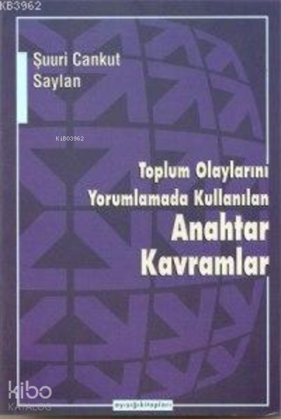 Toplum Olaylarını Yorumlamada Kullanılan Anahtar Kavramlar