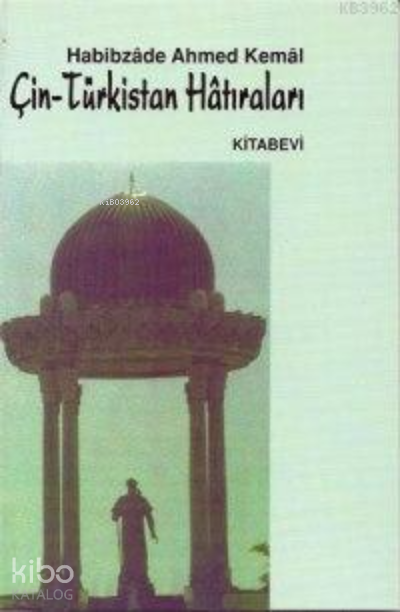 Çin - Türkistan Hatıraları